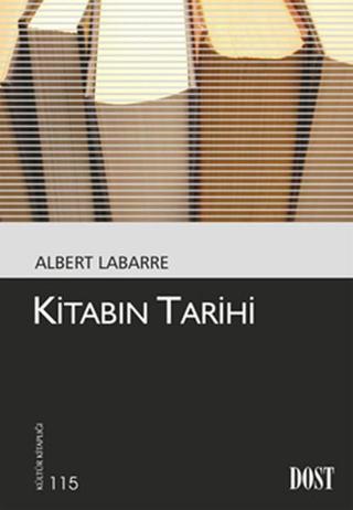 Kitabın Tarihi - Albert Labarre - Dost Kitabevi