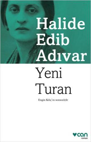 Yeni Turan - Halide Edib Adıvar - Can Yayınları