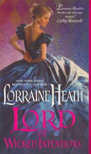 Lord Of Wicked Intentions - Lorraine Heath - Harper Collins US