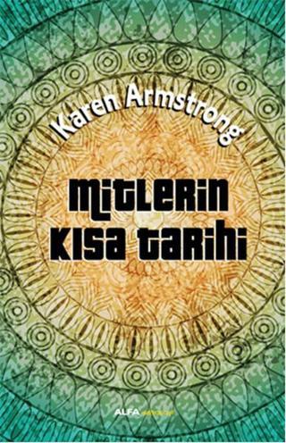 Mitlerin Kısa Tarihi - Karen Armstrong - Alfa Yayıncılık