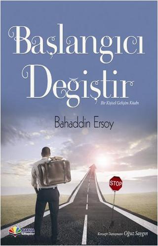 Başlangıcı Değiştir - Bahaddin Ersoy - Karma Kitaplar Yayınevi