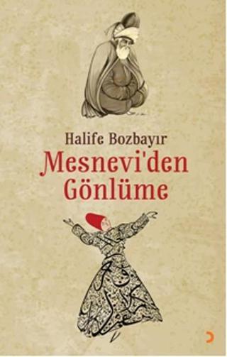 Mesnevi'den Gönlüme - Halife Bozbayır - Cinius Yayınevi