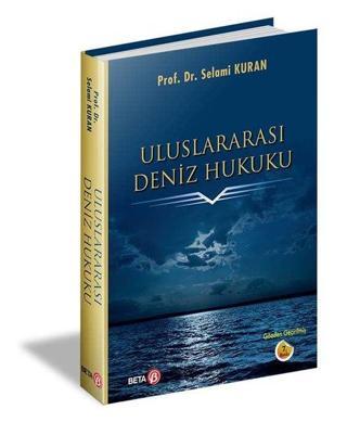 Uluslararası Deniz Hukuku - Selami Kuran - Beta Yayınları