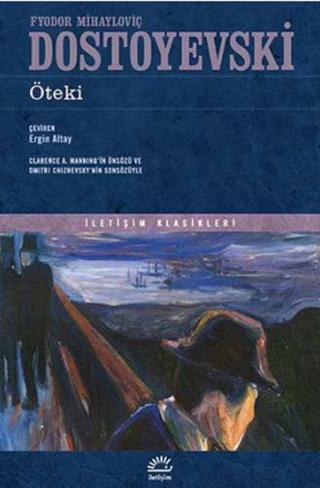 Öteki - Fyodor Mihayloviç Dostoyevski - İletişim Yayınları