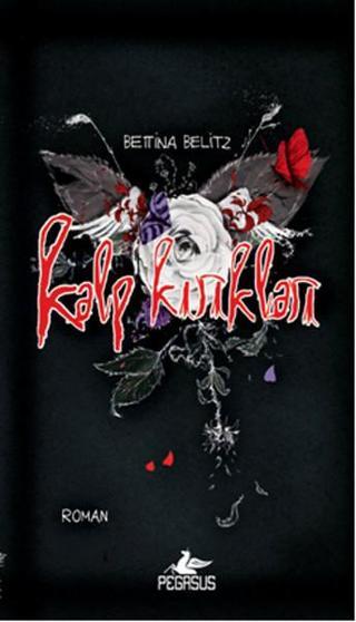 Kalp Kırıkları - Bettina Belitz - Pegasus Yayınevi