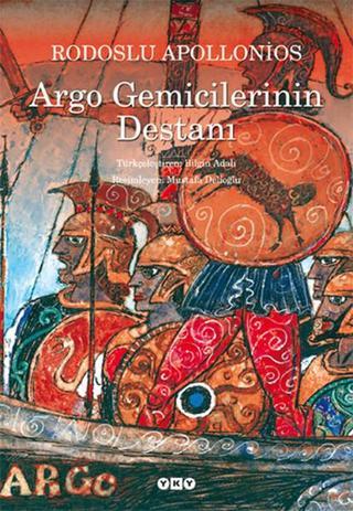 Argo Gemicilerinin Destanı - Rodoslu Apollonios - Yapı Kredi Yayınları