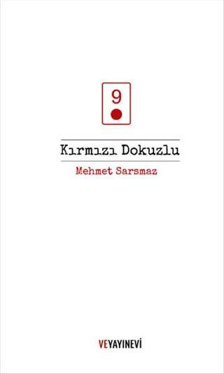 Kırmızı Dokuzlu - Mehmet Sarsmaz - Ve Yayınevi
