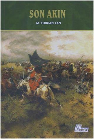 Son Akın - M. Turhan Tan - Hamle Yayınevi