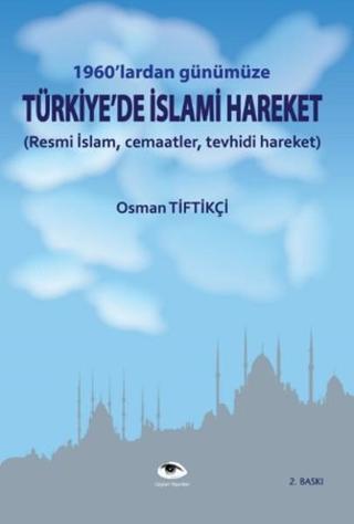 Türkiye'de İslami Hareket - Osman Tiftikçi - Ceylan Yayıncılık