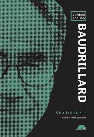 Yeni Bir Bakışla Baudrillard - Kim Toffoletti - Kolektif Kitap