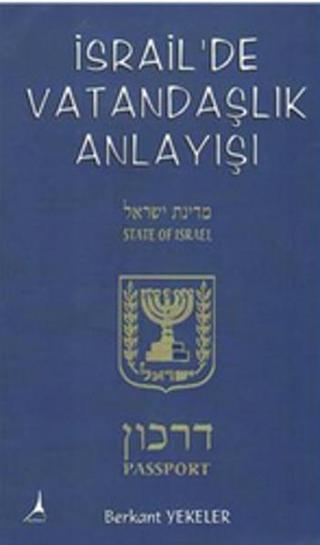 İsrail'de Vatandaşlık Anlayışı - Berkant Yekeler - Alter Yayınları