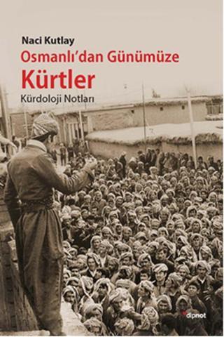 Osmanlı'dan Günümüze Kürtler