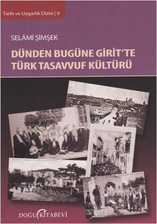 Dünden Bugüne Girit'te Türk Tasavvuf Kültürü - Selami Şimşek - Doğu Kitabevi