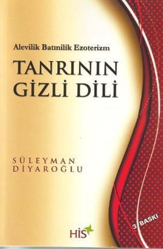 Tanrının Gizli Dili - Süleyman Diyaroğlu - His Yayınları