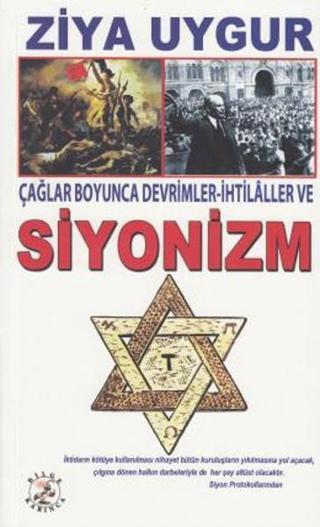Çağlar Boyunca Devrimler - İhtilaller ve Siyonizm - Ziya Uygur - Bilge Karınca Yayınları