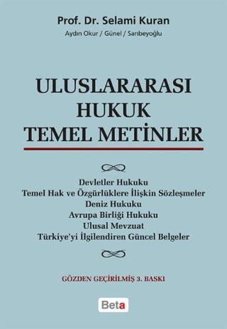 Uluslararası Hukuk Temel Metinler - Selami Kuran - Beta Yayınları
