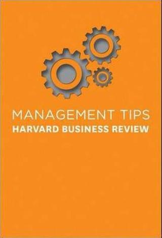 Management Tips: From Harvard Business Review - Business Review - Harvard University Press