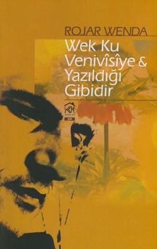 Wek Ku Venivisiye ve Yazıldığı Gibidir - Kurgu Kültür
