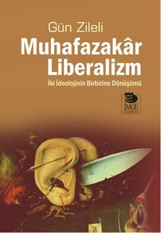 Muhafazakar Liberalizm - Gün Zileli - İmge Kitabevi