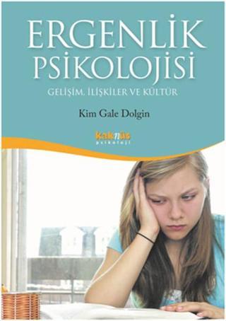 Ergenlik Psikolojisi - Kim Gale Dolgin - Kaknüs Yayınları