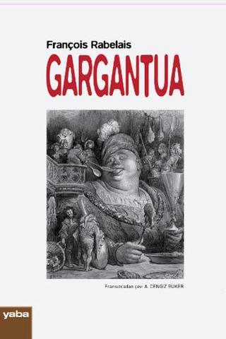 Gargantua - François Rabelais - Yaba Yayınları