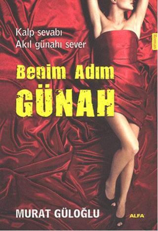 Benim Adım Günah - Murat Güloğlu - Alfa Yayıncılık