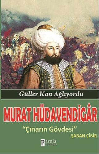 Murat Hüdavendigar - Şaban Çibir - Parola Yayınları