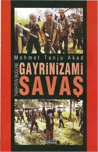 Gayrinizami Savaş - Mehmet Tanju Akad - Kastaş Yayınları