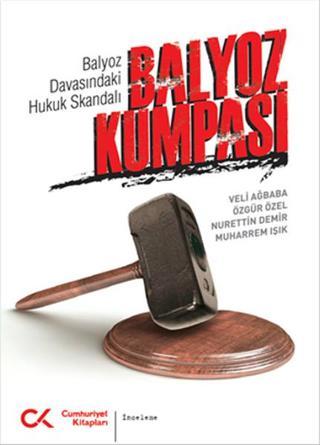 Balyoz Kumpası - Veli Ağbaba - Cumhuriyet Kitapları