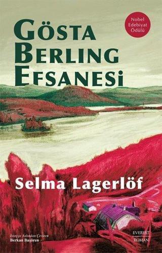 Gösta Berling Efsanesi - Selma Lagerlöf - Everest Yayınları
