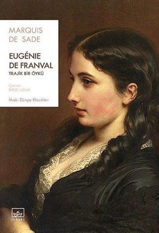 Eugenie de Franval: Trajik Bir Öykü - Marquis De Sade - İthaki Yayınları