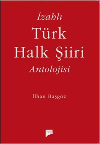 İzahlı Türk Halk Şiiri Antolojisi İlhan Başgöz Pan Yayıncılık