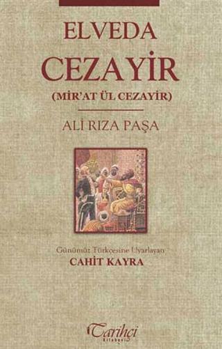 Elveda Cezayir - Ali Rıza Paşa - Tarihçi Kitabevi