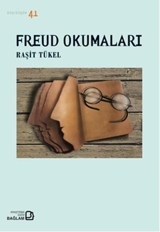 Freud Okumaları - Raşit Tükel - Bağlam Yayıncılık