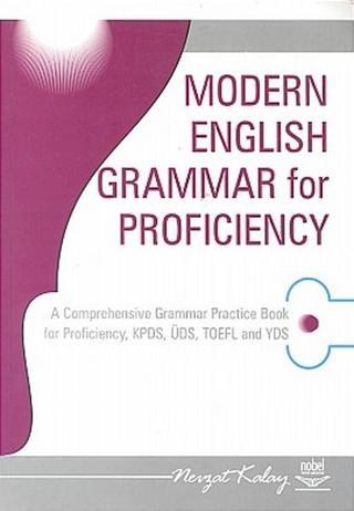 Modern English Grammar For ProficiencyTürkçe Açıklamalı Modern İngilizce Dilbilgisi - Nevzat Kalay - Nobel Akademik Yayıncılık