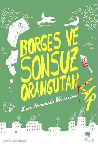 Borges ve Sonsuz Orangutanlar - Luis Fernando Verissimo - Monokl
