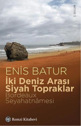İki Deniz Arası Siyah Topraklar - Enis Batur - Remzi Kitabevi