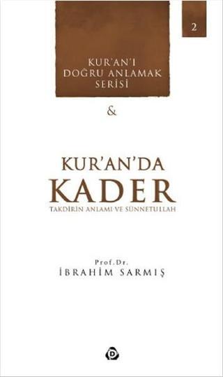 Kur'an'da Kader - İbrahim Sarmış - Düşün Yayınları