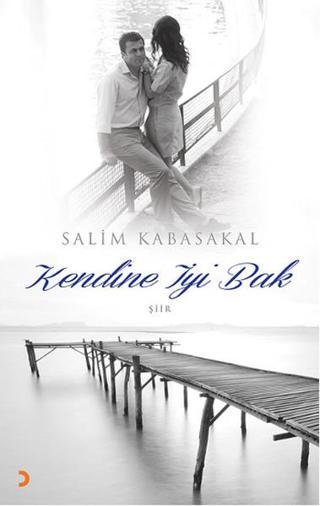 Kendine İyi Bak - Salim Kabasakal - Cinius Yayınevi