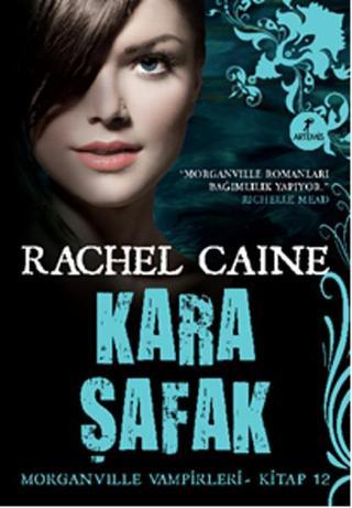Kara Şafak - Morganville Vampirleri - Kitap 12 - Rachel Caine - Artemis Yayınları