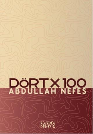 Dört X 100 Abdullah Nefes Bence Kitap