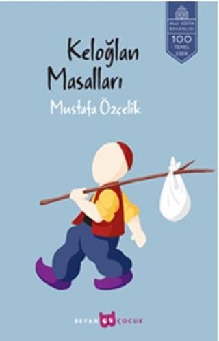 Keloğlan Masalları - Mustafa Özçelik - Beyan Yayınları