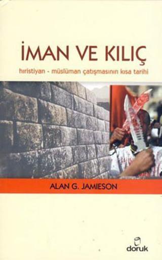 İman ve Kılıç - Alan G. Jamieson - Doruk Yayınları