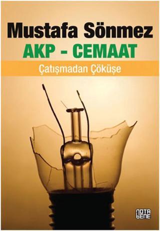 AKP - Cemaat - Mustafa Sönmez - Nota Bene Yayınları