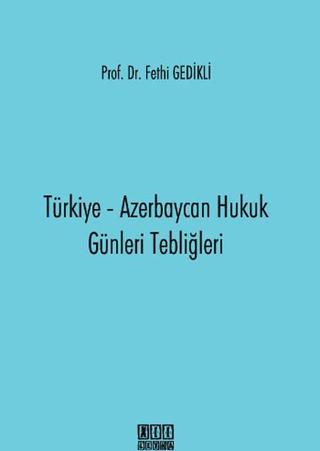 Türkiye Azerbaycan Hukuk Günleri Tebliğleri - Fethi Gedikli - On İki Levha Yayıncılık