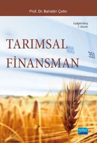 Tarımsal Finansman - Bahattin Çetin - Nobel Akademik Yayıncılık