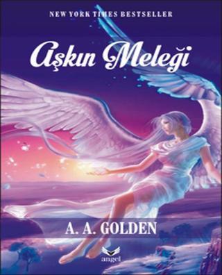 Aşkın Meleği - A. A. Golden - Angel