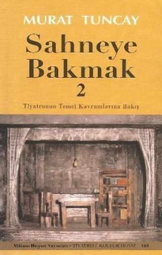 Sahneye Bakmak - 2 - Murat Tuncay - Mitos Boyut Yayınları