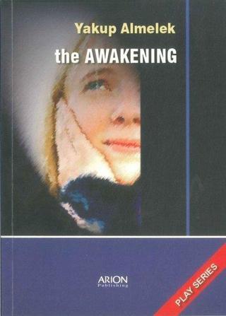 The Awakening - Yakup Almelek - Arion Yayınevi