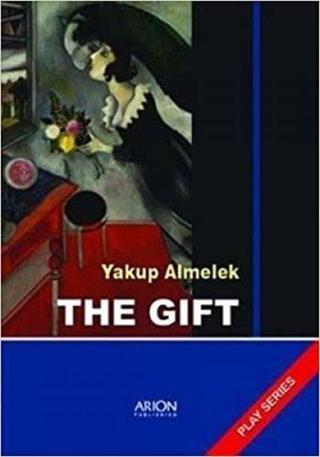 The Gift - Yakup Almelek - Arion Yayınevi